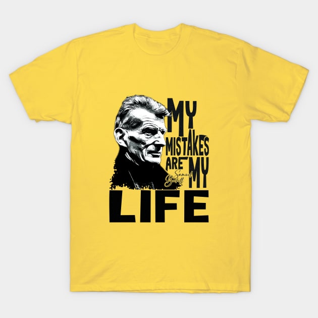 My mistakes are my life T-Shirt by ANNATEES